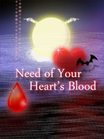 Need of Your Heart's Blood